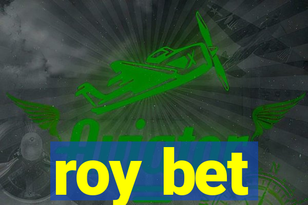 roy bet